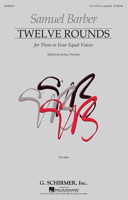 BARBER - 12 ROUNDS 3 OR 4 EQUAL VOICES A CAPPELLA