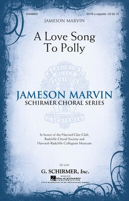 A LOVE SONG TO POLLY SATB A CAPPELLA