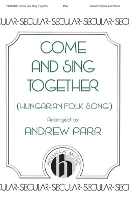 COME AND SING TOGETHER UNISON
