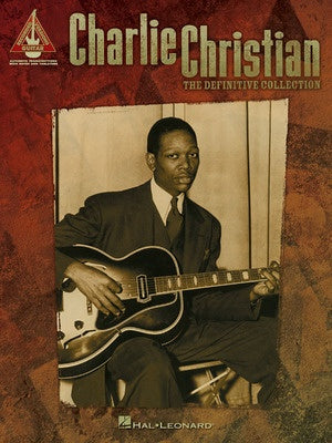 CHARLIE CHRISTIAN - THE DEFINITIVE COLLECTION GUITAR TAB RV