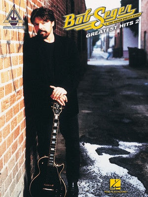 BOB SEGER GREATEST HITS 2 GTR TAB