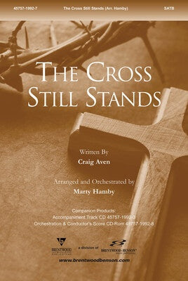 CROSS STILL STANDS SATB