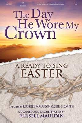 DAY HE WORE MY CROWN SATB