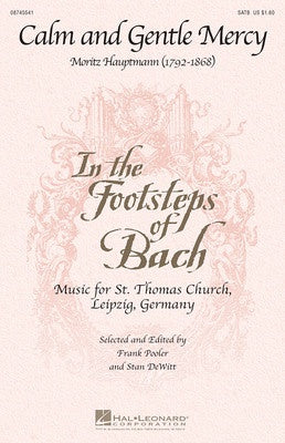 CALM AND GENTLE MERCY SATB