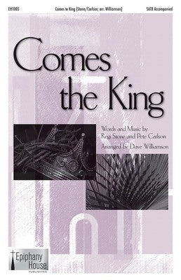 COMES THE KING SATB