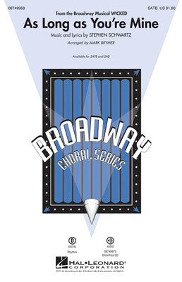 AS LONG AS YOURE MINE (FROM WICKED) SATB/PIANO (POD)