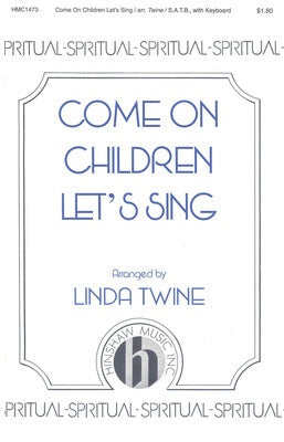 COME ON CHILDREN LETS SING SATB (POD)