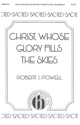 CHRIST WHOSE GLORY FILLS THE SKIES SATB (POD)