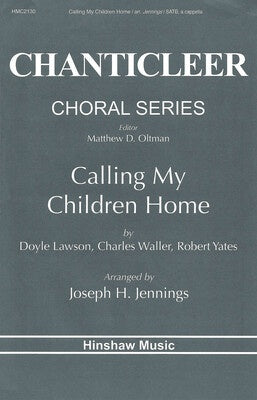 CALLING MY CHILDREN HOME SATB A CAPPELLA