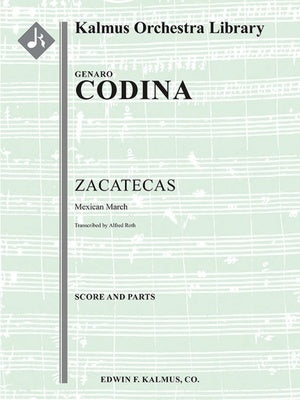 CODINA - ZACATECAS MEXICAN MARCH FOR ORCHERSTRA SC/PTS