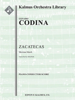 CODINA - ZACATECAS MEXICAN MARCH FOR ORCHERSTRA SCORE