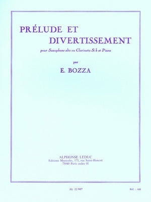 BOZZA - PRELUDE ET DIVERTISSEMENT ALTO SAX OR CLARINET/PIANO