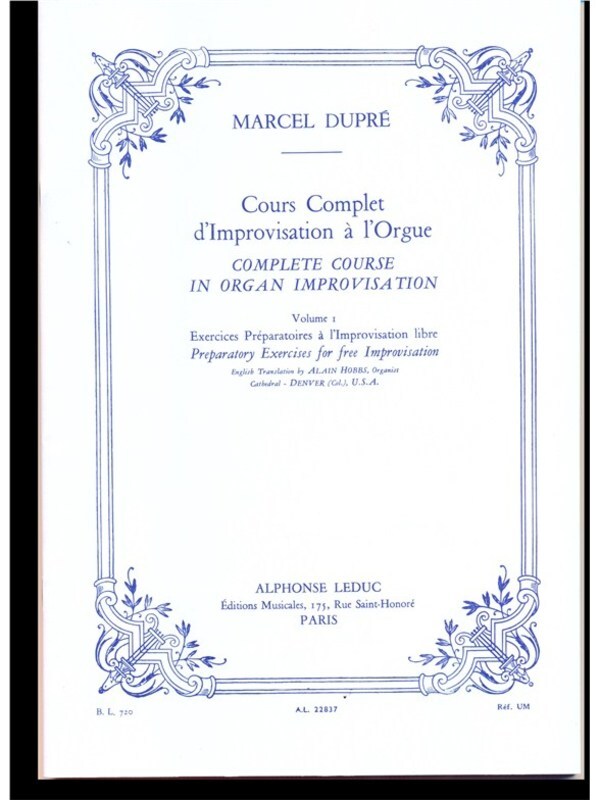 DUPRE - COMPLETE COURSE IN ORGAN IMPROVISATION VOL 1