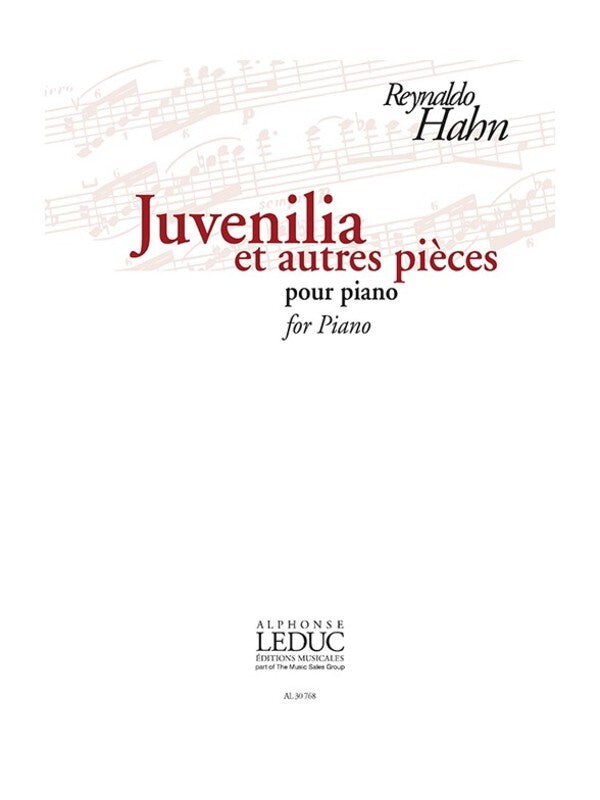 HAHN - JUVENILIA AND OTHER PARTS FOR PIANO