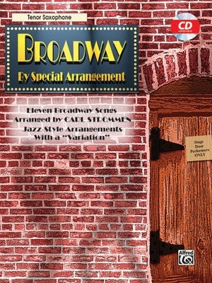 BROADWAY BY SPECIAL ARRANGEMENT TENOR SAX BK/CD