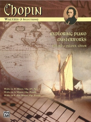 CHOPIN - WALTZES EXPLORING PIANO MASTERWORKS