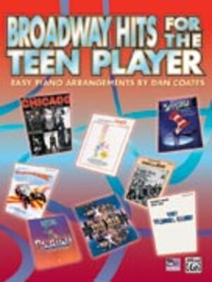 BROADWAY HITS FOR THE TEEN PLAYER EASY PIANO