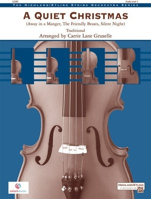 A QUIET CHRISTMAS FOR STRING ORCHESTRA SO1 FULL SCORE
