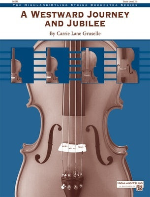 A WESTWARD JOURNEY AND JUBILEE STRING ORCHESTRA SO2.5 SC/PTS