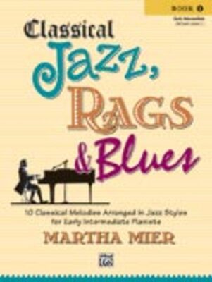 CLASSICAL JAZZ RAGS & BLUES BK 1