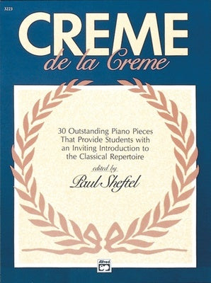 CREME DE LA CREME 30 OUTSTANDING PIANO PIECES