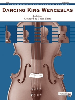 DANCING KING WENCESLAS FOR STRING ORCHESTRA SO2 FULL SCORE