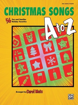 CHRISTMAS SONGS A TO Z BIG NOTE PIANO ARR MATZ