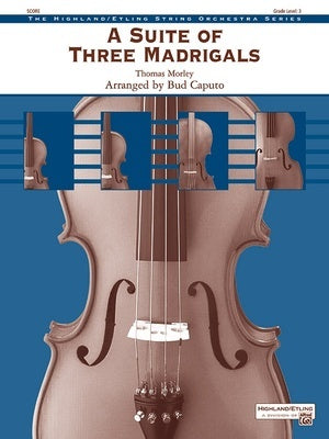 A SUITE OF THREE MADRIGALS FOR STRING ORCHESTRA SO3 SC/PTS