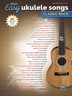ALFREDS EASY UKULELE SONGS CLASSIC ROCK
