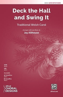 DECK THE HALL AND SWING IT SATB