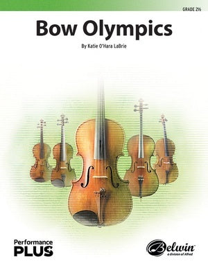 BOW OLYMPICS FOR STRING ORCHESTRA SO2.5 SCORE