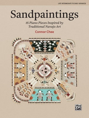 CHEE - SANDPAINTINGS 16 PIANO PIECES INSPIRED BY NAVAJO ART