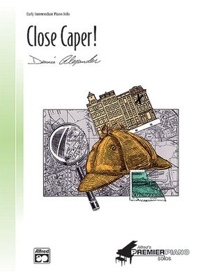 ALEXANDER - CLOSE CAPER! EARLY INTERMEDIATE PIANO SOLO
