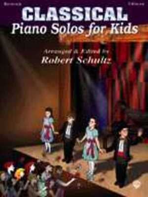 CLASSICAL PIANO SOLOS FOR KIDS ARR SCHULTZ