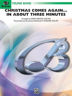 CHRISTMAS COMES AGAIN IN ABOUT THREE MINUTES CB2 SC/PTS