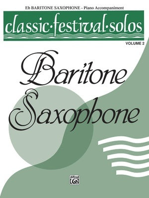CLASSIC FESTIVAL SOLOS BARITONE SAXOPHONE VOL 2 PIANO ACCOMP