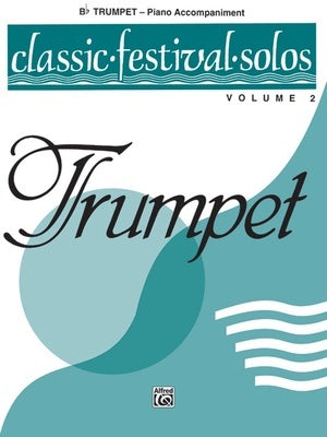 CLASSIC FESTIVAL SOLOS TRUMPET VOL 2 PIANO ACCOMPANIMENT
