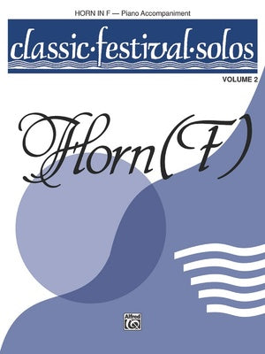 CLASSIC FESTIVAL SOLOS HORN IN F VOL 2 PIANO ACCOMPANIMENT