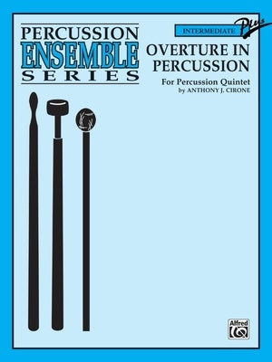 CIRONE - OVERTURE IN PERCUSSION FOR PERCUSSION QUINTET