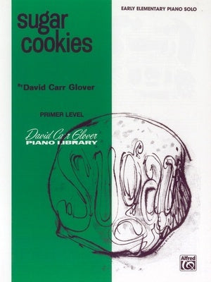CARR GLOVER - SUGAR COOKIES EARLY ELEMENTARY PIANO SOLO