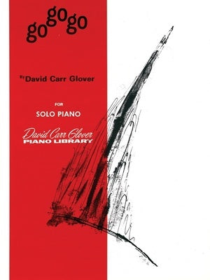 CARR GLOVER - GO GO GO EARLY INTERMEDIATE PIANO SOLO