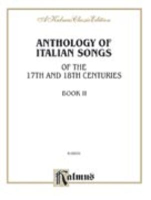 ANTHOLOGY ITALIAN SONGS 17TH 18TH CENTURY BK 2