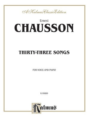 CHAUSSON - 33 SONGS FOR VOICE/PIANO