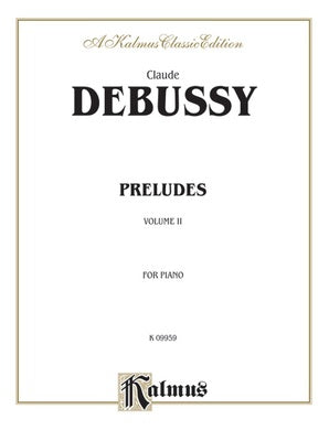 DEBUSSY - PRELUDES VOL 2 FOR PIANO