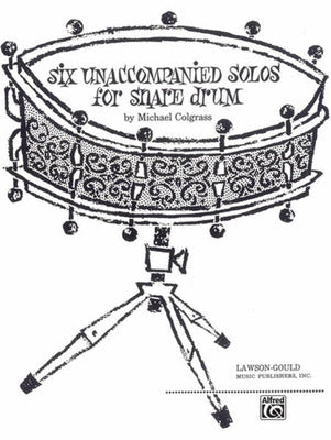 COLBRASS - 6 UNACCOMPANIED SOLOS FOR SNARE DRUM