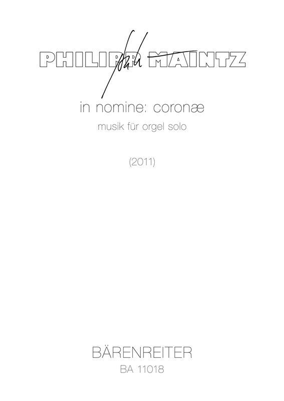 MAINTZ - IN NOMINE CORONAE FOR ORGAN SOLO