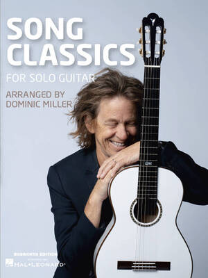 CLASSIC SONGS FOR SOLO GUITAR ARRANGED BY DOMINIC MILLER