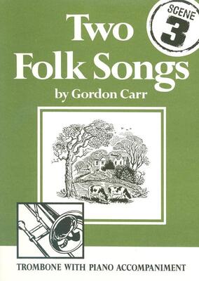 CARR - TWO FOLK SONGS FOR TROMBONE BC