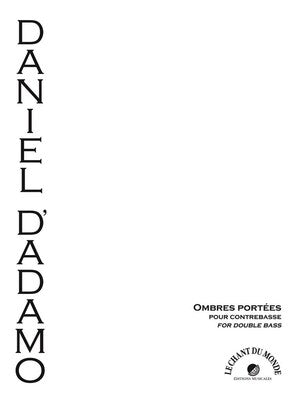D'ADAMO - OMBRES PORTEES FOR DOUBLE BASS