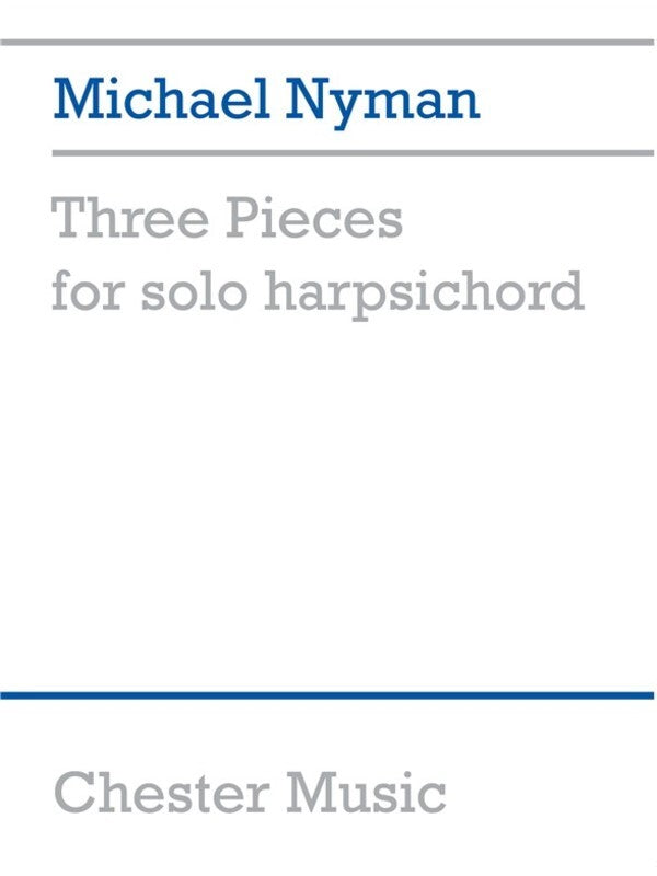 NYMAN 3 PIECES FOR SOLO HARPSICHORD
